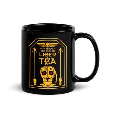  How  Bout a Nice Cup of Liber-TEA!  Black Coffee Mug   Funny Tea Gift 11oz