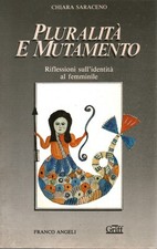 Pluralità e mutamento - Chiara Saraceno (Franco Angeli) [1987]