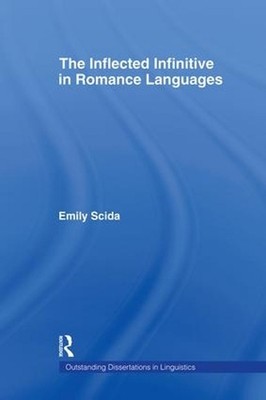 The Inflected Infinitive in Romance Languages by Emily E. Scida (English) Hardco