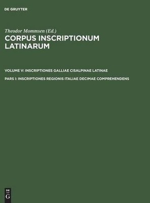 Corpus inscriptionum Latinarum, Pars I, Inscriptiones regioni... - 9783110031911
