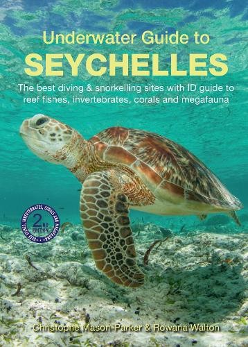 Underwater Guide to Seychelles (2nd edition) by Christophe Ma... - 9781912081271