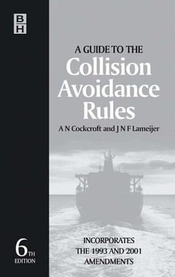 A Guide to the Collision Avoidance Rules,Captain A. N. c*ckcro ,