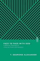 T. Desmond Alexander | Face To Face With God | Taschenbuch | Englisch (2022)