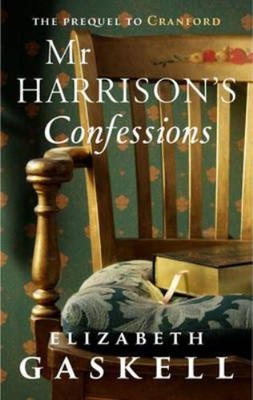 Mr.Harrison's Confessions Taschenbuch Elizabeth Cleghorn Gaskell