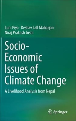 Socio-Economic Issues of Climate Change: A Livelihood Analysis from Nepal (Hardb