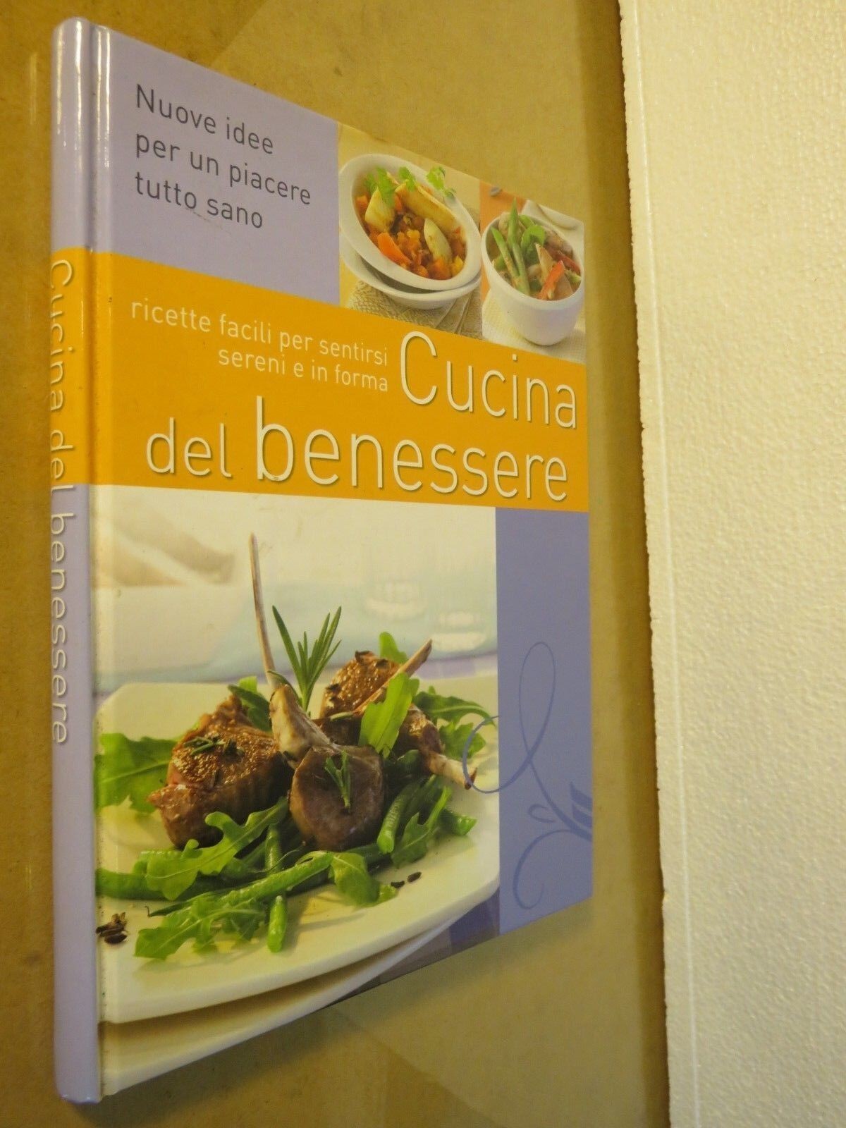 CUCINA DEL BENESSERE Ricette facili per sentirsi sereni e in forma Naumann Gobel