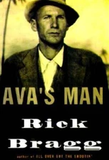 Ava's Man - Hardcover By Bragg, Rick - VERY GOOD