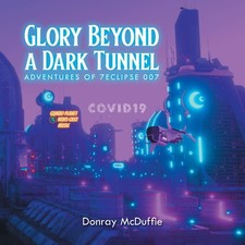 Glory Beyond A Dark Tunnel