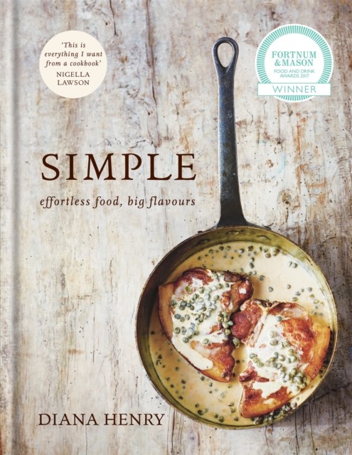 SIMPLE effortless food, big flavours by Diana Henry (Hardback Book)