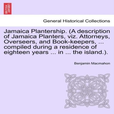 Jamaica Plantership. (A description of Jamaica Planters viz. Atto