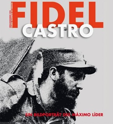 Fidel Castro: Ein Bildporträt des Máximo Líder Luciano Garibaldi