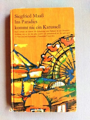 Ins Paradies kommt nie ein Karussell / S. Maaß / DDR Jugendbuch Neues Leben
