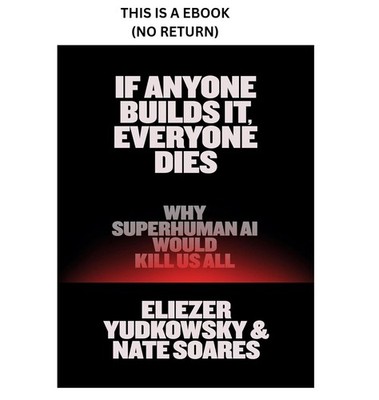 If Anyone Builds It, Everyone Dies: Why Su, Eliezer Yudkowsky 2025