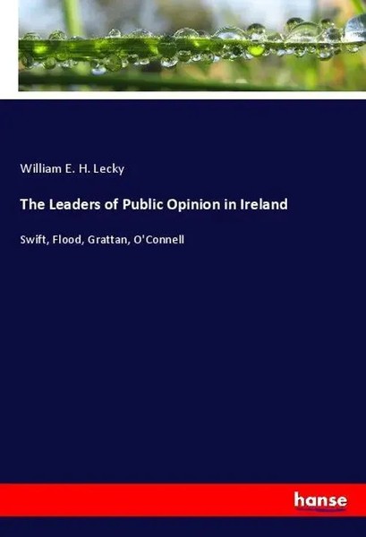 William E. H. Lecky | The Leaders Of Public Opinion In Ireland | Taschenbuch-image