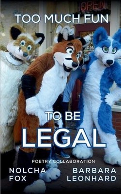 Too Much Fun to Be Legal by Nolcha Fox Paperback Book