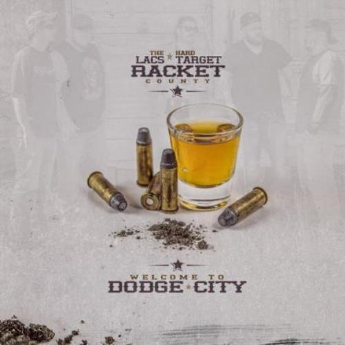 LACS & HARD TARGET PRESENT RACKET COUNTY: WELCOME TO DODGE CITY - CD - Picture 1 of 1