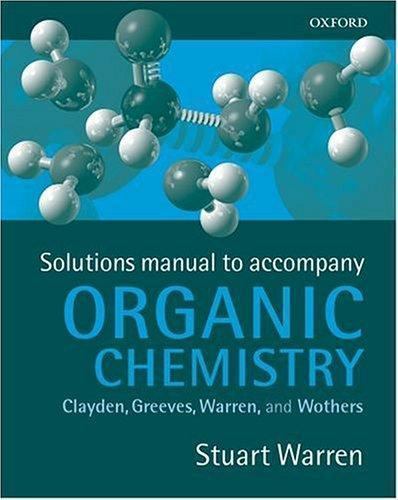 Solutions Manual To Accompany Organic Chemistry by Jonathan