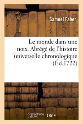 Le monde dans une noix c'est a dire un abrege de l'histoire universelle chron-,