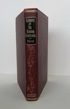 Elements of Oil Reservoir Engineering by Sylvain J. Pirson HC 1st Edition 1950