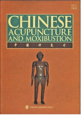FLASH SALE! Chinese Acupuncture and Moxibustion by Qiwei Zheng, Xinnong,