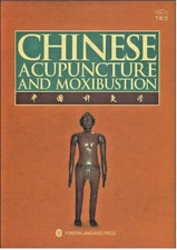 Chinese Acupuncture and Moxibustion by Qiwei Zheng, Xinnong, Xinnong Cheng
