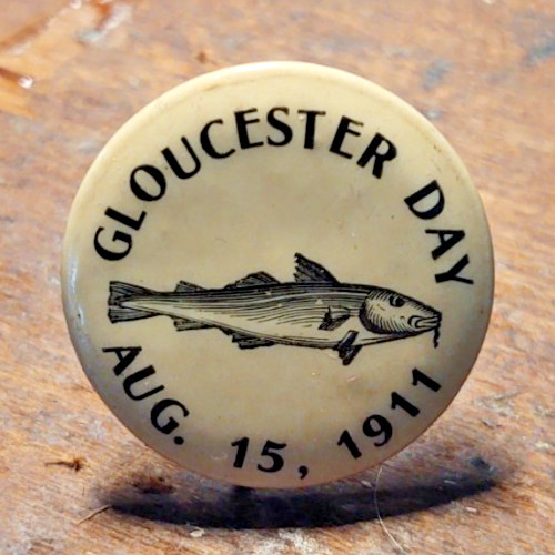 Gloucester Day , (Massachusetts) - 1911 Pinback Button , Fish Graphics , 1.25