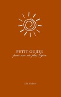 A. M. Guibert | Petit Guide Pour Une Vie Plus LéGèRe | Taschenbuch | FranzöSisch