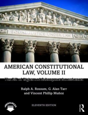 American Constitutional Law, Volume II: The Bill of Rights and Subsequent Amend