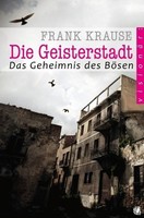 Frank Krause Die Geisterstadt