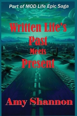 Written Life's Past Meets Present by Amy C. Shannon Paperback Book