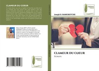 Clameur DU Coeur Roman Joseph B. Bamigbotche Taschenbuch FranzöSisch 2025