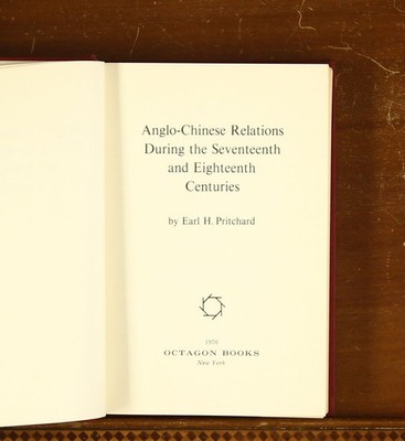Pritchard Anglo-Chinese Relations During the Seventeenth & Eighteenth Centuries