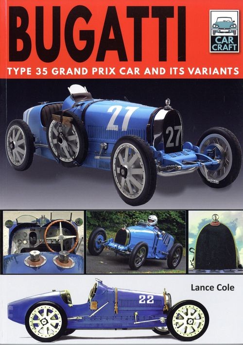 Bugatti: Type 35 Grand Prix and its Variants