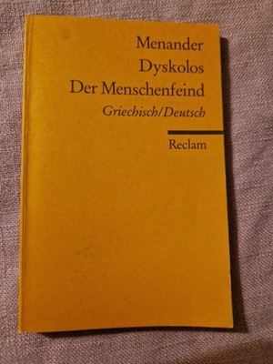 Dyskolos /Der Menschenfeind. Griechisch/Deutsch Menander - zweisprachige Ausgabe