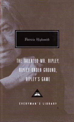 The Talented Mr. Ripley, Ripley Under Ground, Ripley's Game (Everyman's Library
