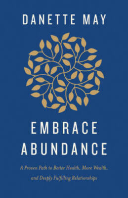 Embrace Abundance: A Proven Path to Better Health, More Wealth, and Deepl - GOOD