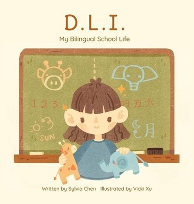 D.L.I. My Bilingual School Life by Sylvia Chen (English) Hardcover Book