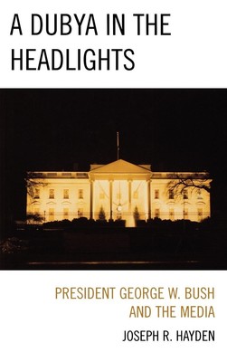 Joesph R. Hayden | A Dubya in the Headlights | Buch | Englisch (2009)