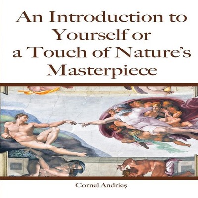 An Introduction to Yourself or a Touch of Nature's Masterpiece Co