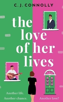 C J Connolly The Love of Her Lives (Paperback) (UK IMPORT)