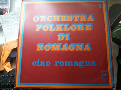 Orchestra Folklore Di Romagna 1974 Ciao Romagna ITALY Schallplatte Vinyl LP 33 TOURI