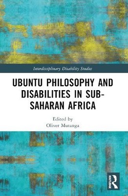 Ubuntu Philosophy and Disabilities in Sub-Saharan Africa - 9781032381435