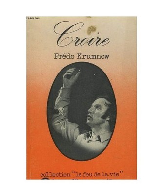 Croire [Collection Le Feu de la vie] [Broché], Krumnow, Frédo