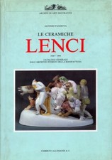 Le Ceramiche Lenci. 1928-1964. Catalogo Generale dall'Archivio Storico della Man