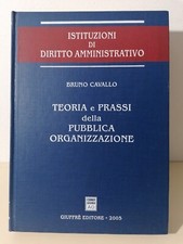 Teoria e Prassi Pubblica Organizzazione Libro Cavallo Diritto Amministrativo