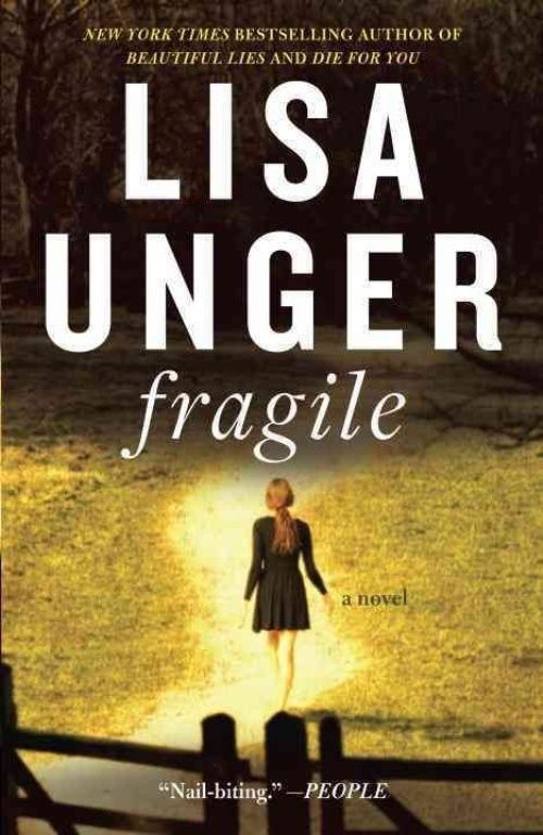 Fragile: A Novel - paperback, Lisa Unger, 9780307394002