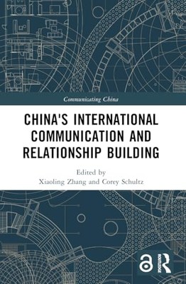 China's International Communication and Relationship Bu -  NEW Corey Schultz 202