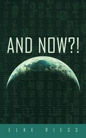 Elke Riess | And Now?!D | Taschenbuch | Englisch (2011) | AuthorHouse
