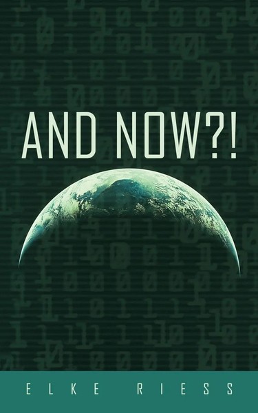 Elke Riess | And Now?!D | Taschenbuch | Englisch (2011) | AuthorHouse-image