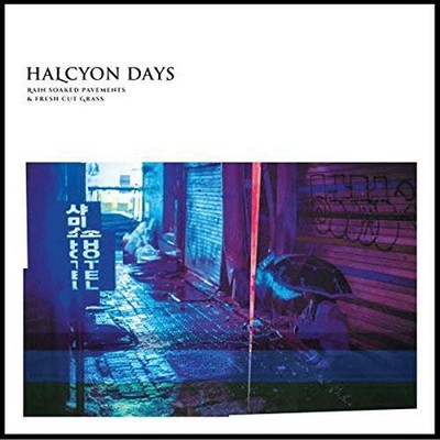 Halcyon Days - Rain Soaked Pavements & Fresh Cut Grass  [VINYL]